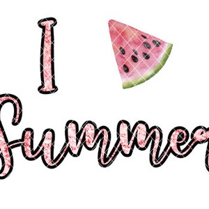 I Love Summer, Watermelon Sublimation Design, PDF JPEG