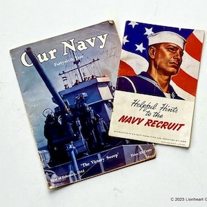 May include: Two vintage magazines about the U.S. Navy. The larger magazine is titled "Our Navy" and features a photo of a ship with a large gun. The smaller magazine is titled "Helpful Hints to the Navy Recruit" and features a photo of a sailor in front of an American flag.