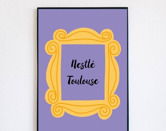 Friends poster- instant download- nestle toulhouse