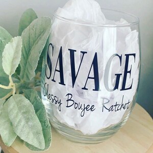 Savage Classy Boujie Rachet Wine Glass, Wine Glass For Her, TikTok Wine Glass, Megan Thee Stallion Wine Glass, Funny Wine Glass