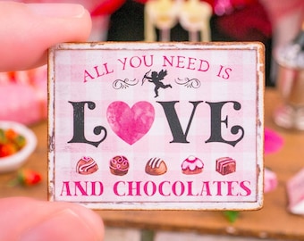 Made to Order Dollhouse Miniature All You Need is Love and Chocolates Valentine's Day Sign - 1:12 Dollhouse Miniature Valentine's Day Sign