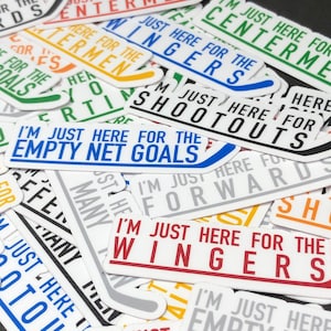 I'm Just Here For... Hockey Vinyl Stickers