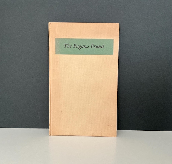 Rare First Edition! The Pagan Fraud, Christmas by A. Whisnant, 1939.