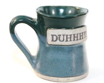 Art Pottery Mug Teal Blue Green Duhhh!!! Handmade 14 oz OOAK Handcrafted Vintage