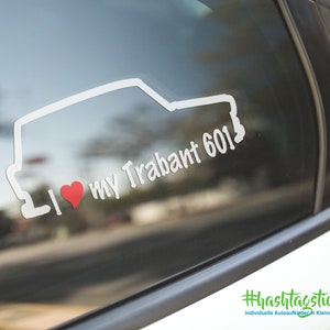 plotted sticker Trabant Trabi Universal I Love My Trabant 601 Sticker 15 cm x 5 cm Silhouette Tuning EDM Car Sticker Decal