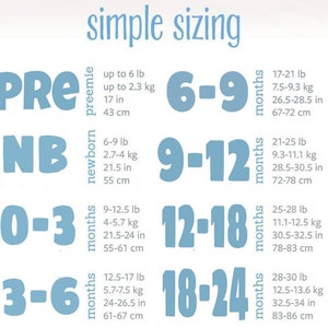 May include: A simple sizing chart in light blue, with text indicating sizes for preemie, newborn, and 0-3, 3-6, 6-9, 9-12, 12-18, and 18-24 months. Measurements are provided in pounds, kilograms, and inches, with corresponding centimeters.