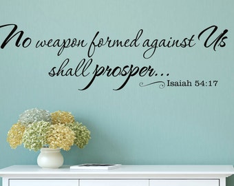 No weapon formed against us shall prosper, Vinyl Wall Decal Christian Isaiah Verse Home Art Decor Isaiah 54 17