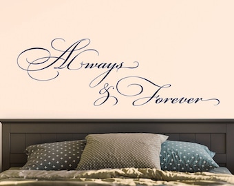 Always and Forever, Vinyl Wall Decal, Bedroom Wall Decal, Vinyl Lettering , Vinyl Stickers-ABAF2