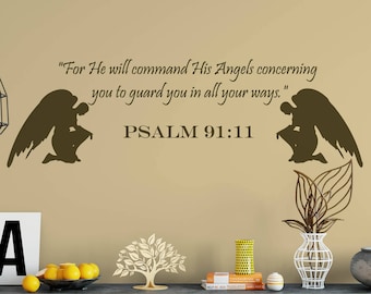 For He will Command His Angels Concerning You to Guard You in all Your Ways, Vinyl Wall Decal . Psalm 91:11