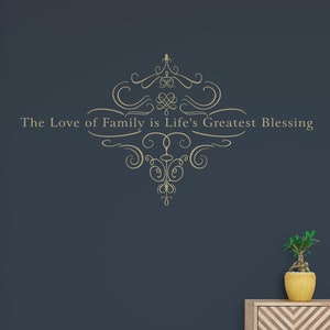 The Love of Family is Life's Greatest Blessing Vinyl Wall Decal image 2