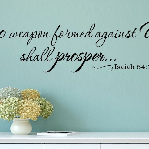 No weapon formed against us shall prosper, Vinyl Wall Decal Christian Isaiah Verse Home Art Decor Isaiah 54 17