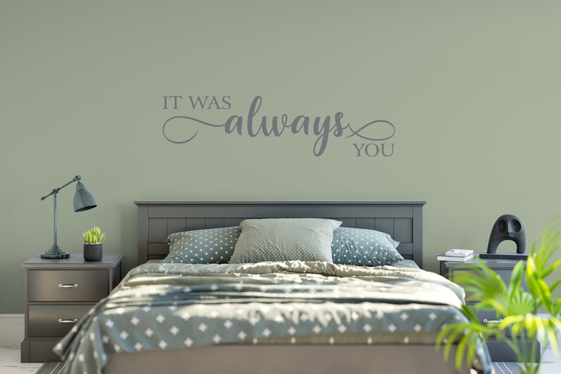 It Was Always You Decal Wall Words Vinyl Lettering Bedroom Decor quote Vinyl Wall Decal