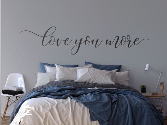 Love You More Vinyl Wall Decal - Romantic Bedroom Wall Decor - Vinyl Lettering Stickers ABLYM1