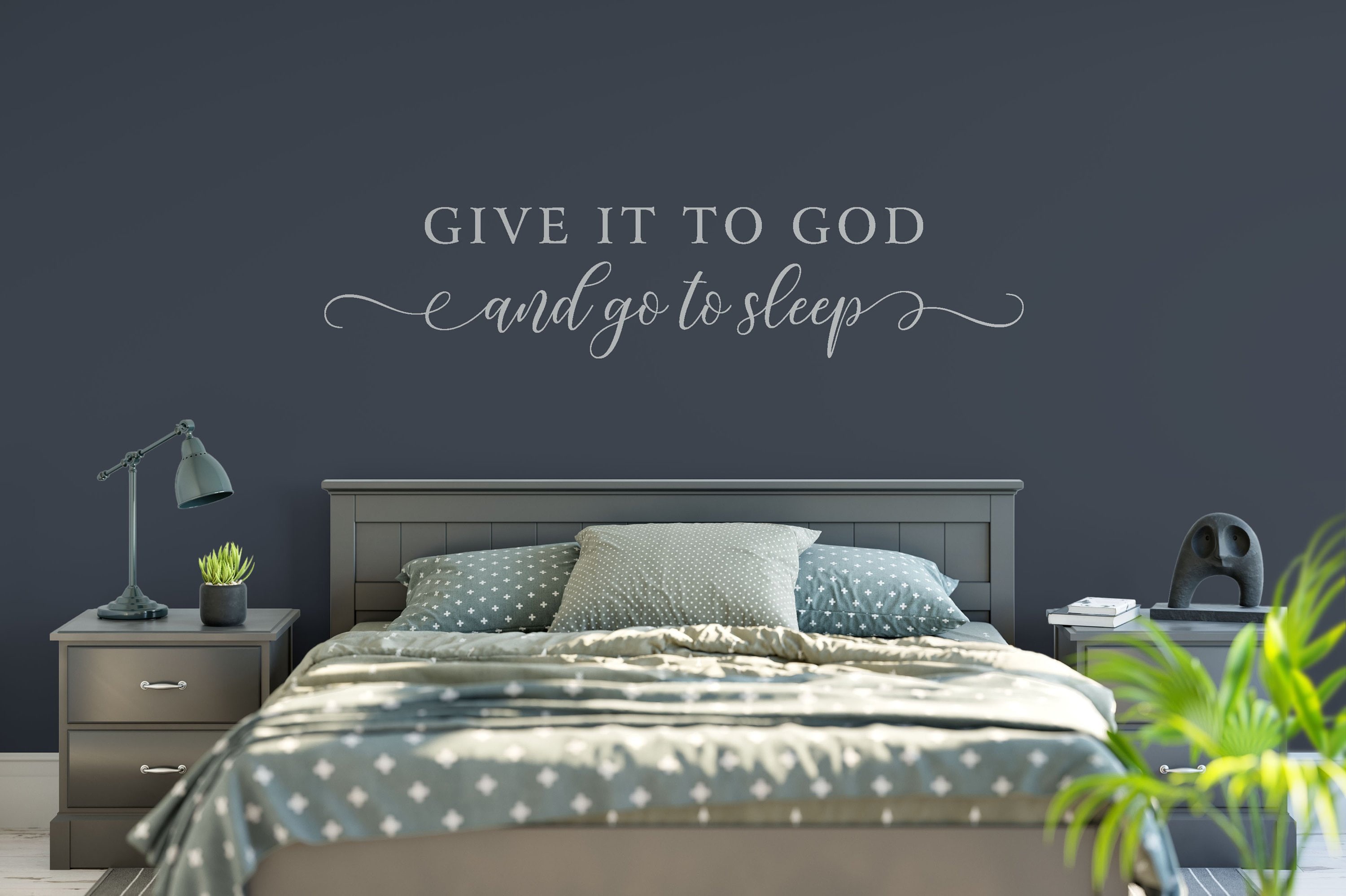 Give It To God And Go To Sleep Removable Vinyl Wall Art Decal Sticker Color//Size