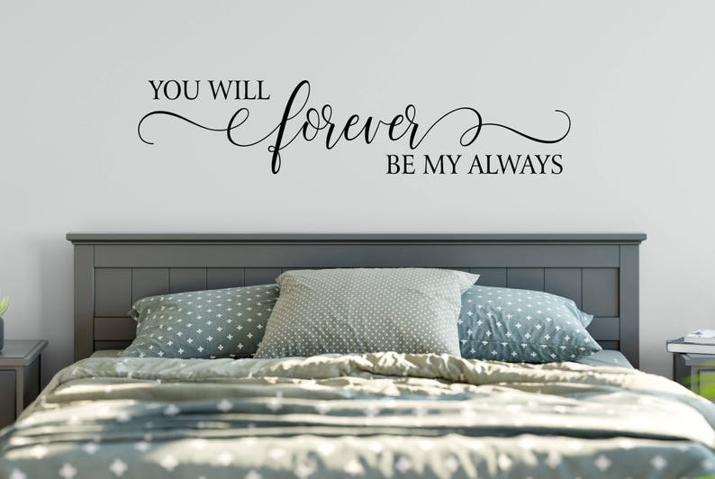 You Will Forever Be My Always Decal Vinyl Wall Decal Bedroom - Etsy
