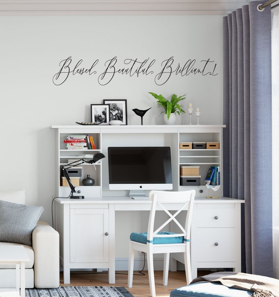 Blessed, Beautiful, Brilliant! , Vinyl Wall Decal, Wall Words Vinyl Decal, Vinyl Lettering , Vinyl Sticker