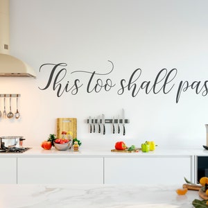 This Too Shall Pass, Vinyl Wall Decal, Custom Quote Wall Decal, Vinyl Lettering , Vinyl Sticker image 2