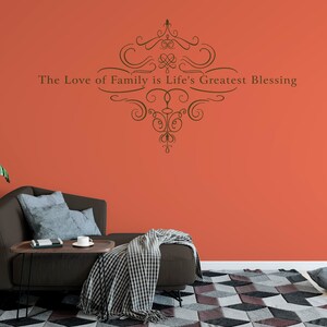 The Love of Family is Life's Greatest Blessing Vinyl Wall Decal image 3