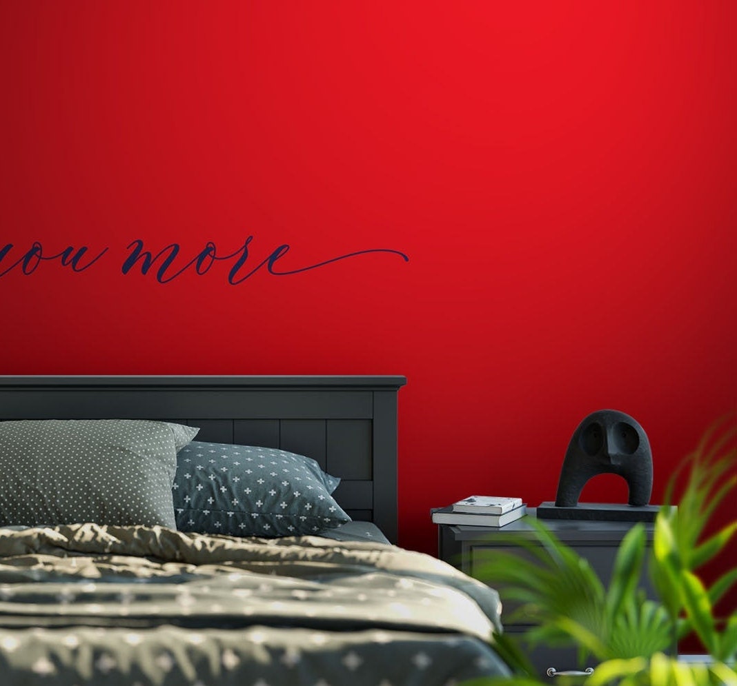 Love You More, Vinyl Wall Decal, Bedroom Wall Decal, Vinyl Lettering