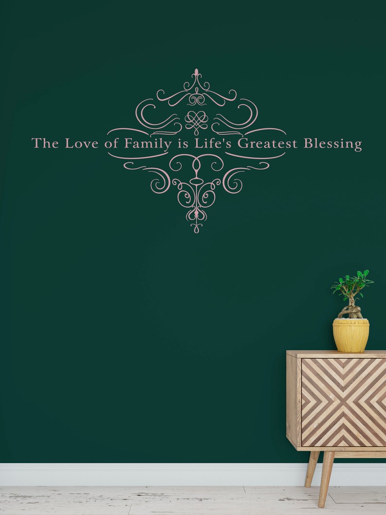 The Love of Family is Life's Greatest Blessing Vinyl Wall Decal image 5