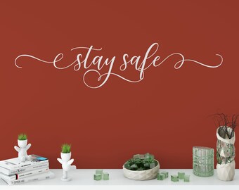 Stay Safe Decal Wall Words Vinyl Lettering Decor quote Vinyl Wall Decal