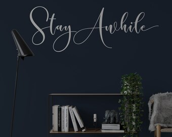 Stay Awhile Vinyl Wall Decal, Bedroom Wall Decal, Vinyl Lettering , Over the Bed Sticker - ABSAW2