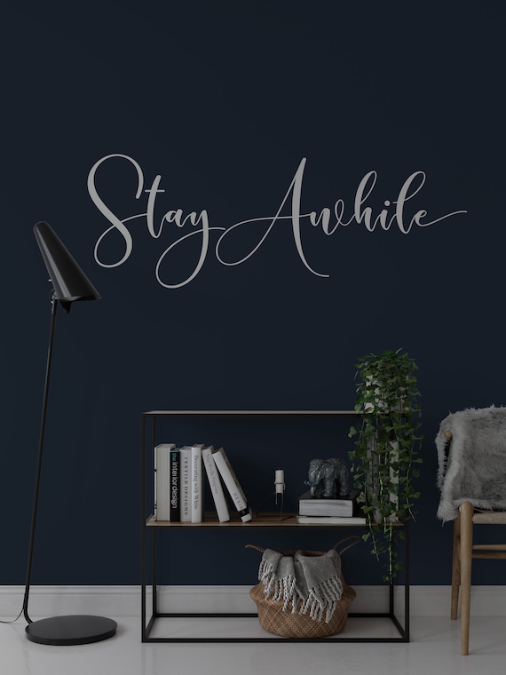 Stay Awhile Vinyl Wall Decal, Bedroom Wall Decal, Vinyl Lettering , Over the Bed Sticker - ABSAW2