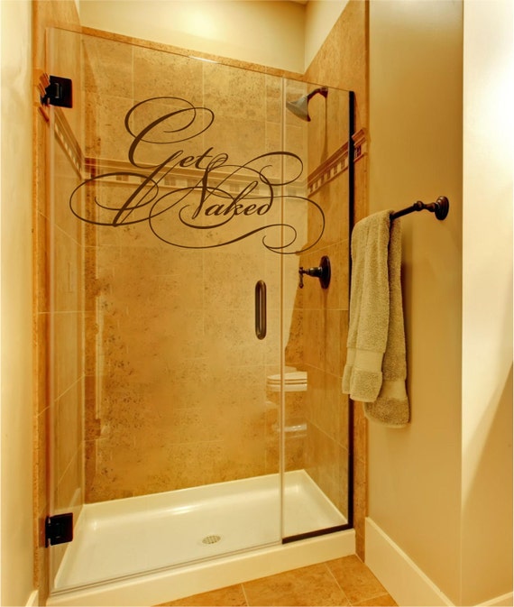 Get Naked Decal -Vinyl Bathroom Decal - Vinyl Wall Decal -