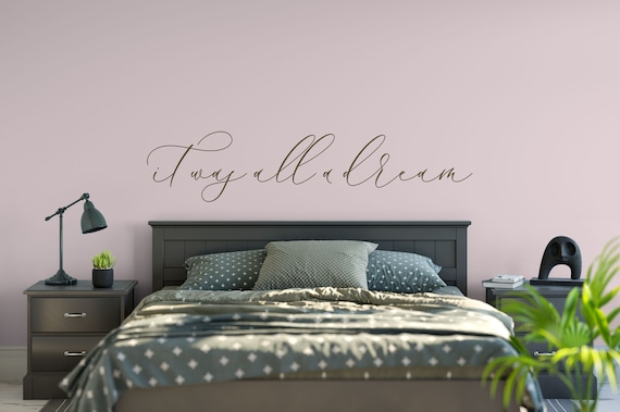 It Was All A Dream Wall Decal, Vinyl Wall Decal, Bedroom Wall Decal, Vinyl Lettering , Vinyl Stickers