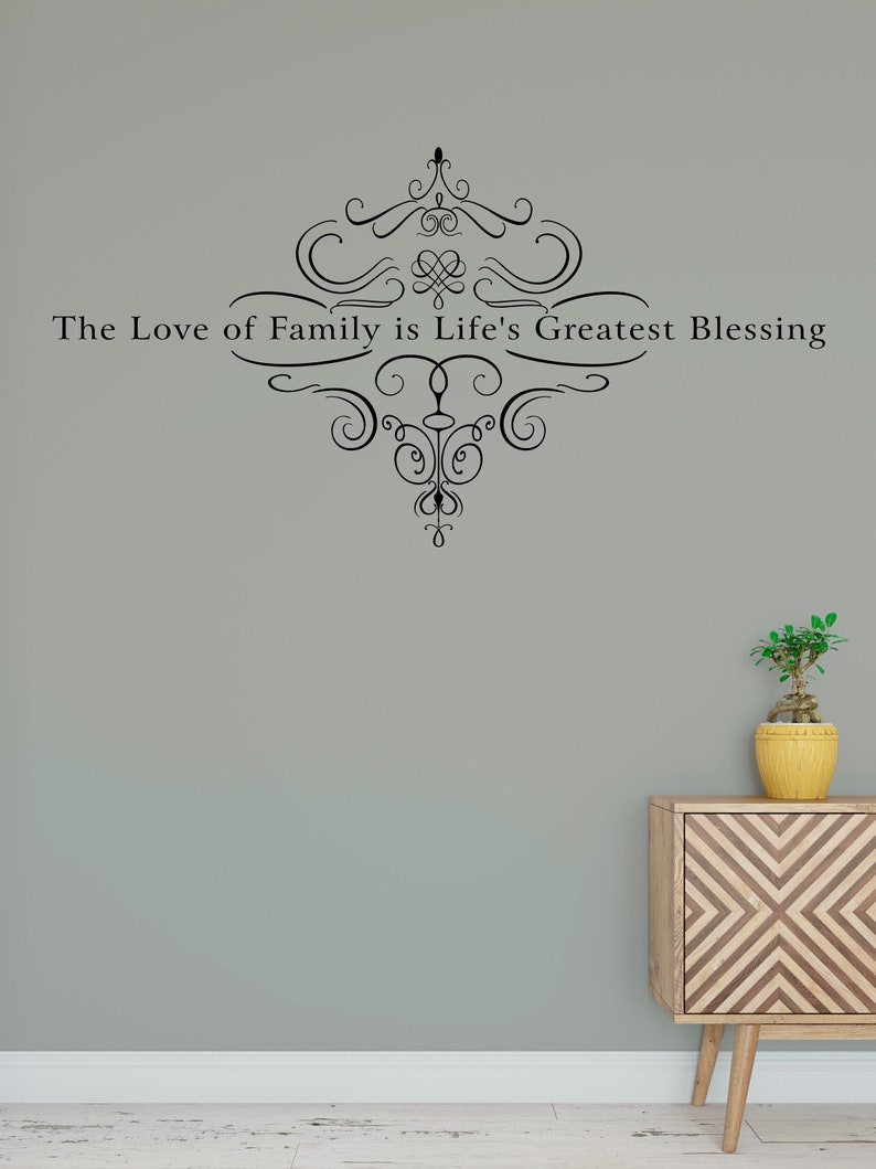 The Love of Family is Life's Greatest Blessing Vinyl Wall Decal image 1