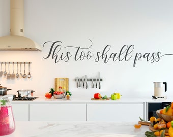 This Too Shall Pass, Vinyl Wall Decal, Custom Quote Wall Decal, Vinyl Lettering , Vinyl Sticker