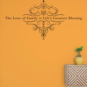 The Love of Family is Life's Greatest Blessing Vinyl Wall Decal image 4