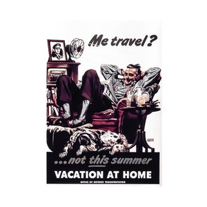 War Propaganda Poster, Vacation at Home | Art Print | Canvas Print | Fine Art Poster | Art Reproduction | Archival Giclee | Gift Wrapped