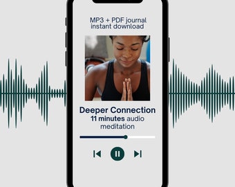Guided Audio Meditation: Deeper Connection (MP3 Download, PDF Journal & Prompts