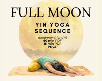 Sequenza di Yin Yoga della luna piena: piano di lezione di yoga da 60 minuti + 15 minuti Posizioni di Yin Yoga Sequenza di Yin Yoga per principianti Script per insegnanti Flusso di Yin Yoga