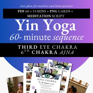 Könnte beinhalten: Ein Klassenplan für Lehrer und das Üben zu Hause mit einer 60-minütigen Yin Yoga-Sequenz. Das Design enthält Text und Bilder zum Ajna-Chakra, mit dem Text "AJNA CHAKRA" und "60-Minuten-Sequenz". Das Farbschema ist ein Farbverlauf aus Blau und Lila.