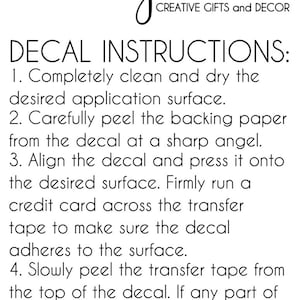 May include: A white informational card with black text titled DECAL INSTRUCTIONS. It lists four steps for applying a decal, including cleaning the surface, peeling the backing, pressing the decal, and removing the transfer tape. The logo cgd CREATIVE GIFTS and DECOR is at the top.