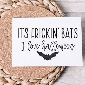 It&#39;s Frickin&#39; Bats, I Love Halloween. Halloween Designs. Silhouette Cricut Vinyl Designs. PDF SVG PNG Files. Vine Designs. Digital File. New