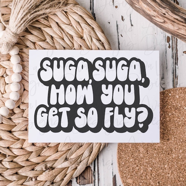 Sugar Sugar How You Get so Fly Png Etsy Ireland