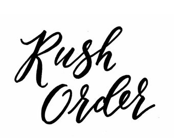 May include: Black and white handwritten text that reads "Rush Order".