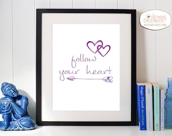 Follow Your Heart. Inspirational quote print, PRINTABLE wall art, DIY, purple hearts, quote