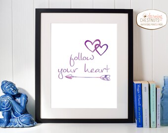 Printable Art Inspirational Print follow Your Heart It - Etsy