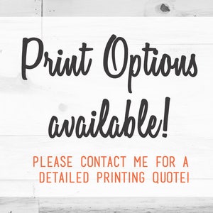 Op de afbeelding: Tekst op een witte houten achtergrond die luidt: "Print Opties beschikbaar! NEEM CONTACT MET ME OP VOOR EEN GE DETAILLEERDE PRINTQUOTE!"