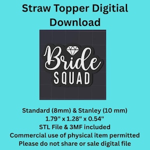 May include: A black and white Bride Squad straw topper design. The design includes the word "Bride" in cursive with a diamond graphic above it, and the word "SQUAD" below it. The topper measures 4.5 cm x 3.3 cm x 1.4 cm.