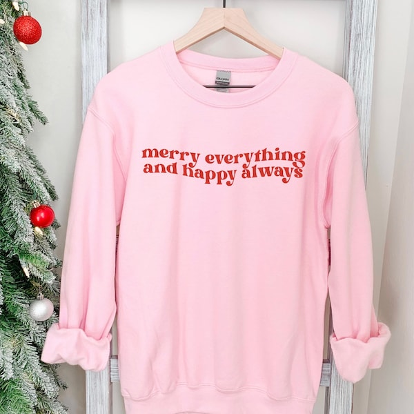 Merry Everything Happy Always Pink And Red Christmas Crewneck Sweatshirt, Christmas Gift, Pullover Sweatshirt, Holiday Shirt