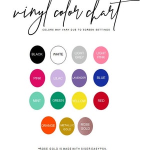 May include: Vinyl colour chart featuring a range of colours including black, white, light grey, light pink, pink, lilac, lavender, blue, mint, green, yellow, red, orange, metallic gold, and rose gold. The text "ROSE GOLD IS MADE WITH SISER EASYPSV, ALL OTHER COLORS ARE MADE WITH ORACAL 651" is at the bottom of the chart.
