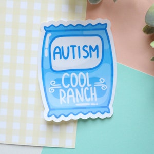 cool ranch autism sticker || actually autistic, autistic sticker, autism sticker, autistic pride, spicy autism sticker, cute stickers