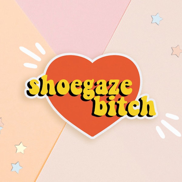 shoegaze bitch sticker || retro sticker, shoegaze sticker, laptop sticker, alternative sticker, indie sticker, music sticker