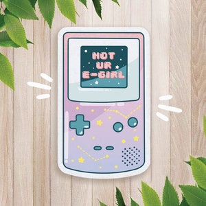 not ur e-girl || gamer girl stickers, holographic sticker, video game sticker, kawaii stickers, cute stickers, egirl sticker