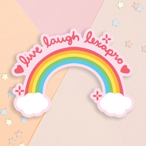 live laugh lexapro | kawaii stickers, cute stickers, mental health stickers, vinyl stickers, rainbow sticker, take your meds sticker